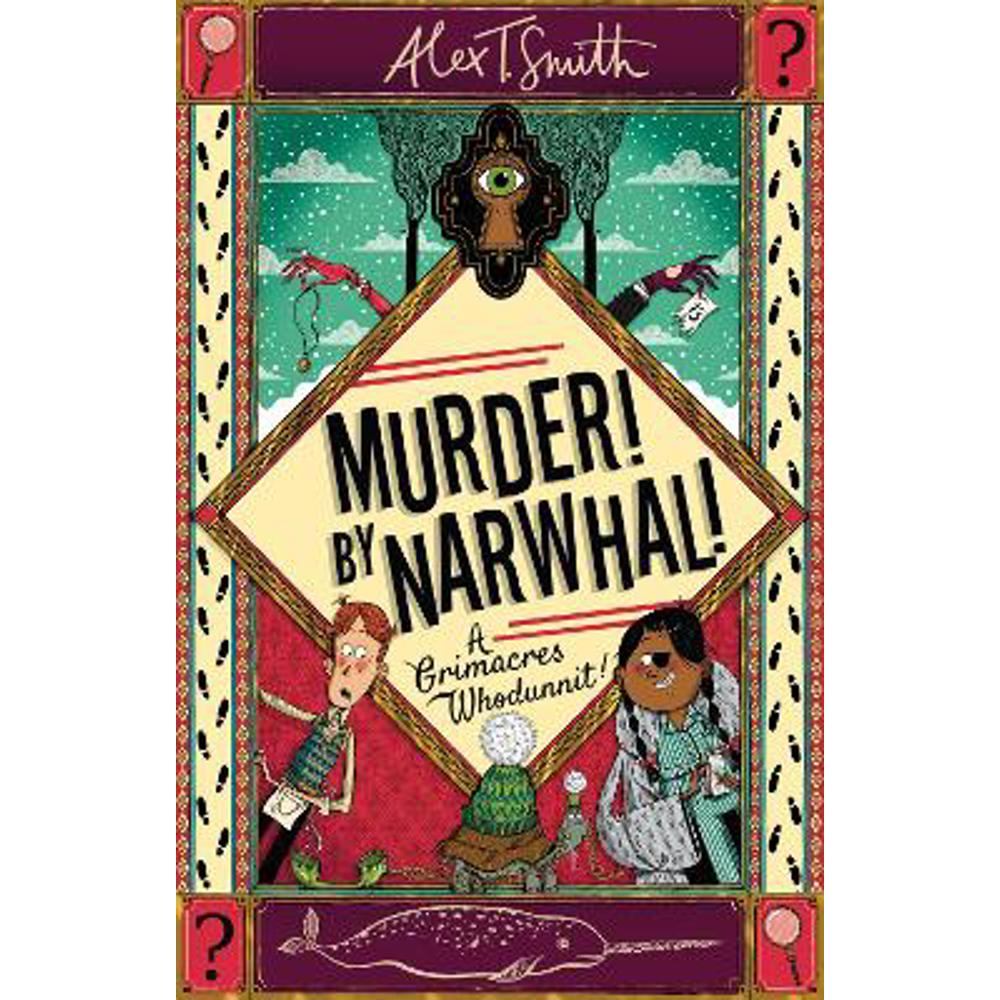 A Grimacres Whodunnit: Murder! By Narwhal!: Book 1 (Paperback) - Alex T. Smith